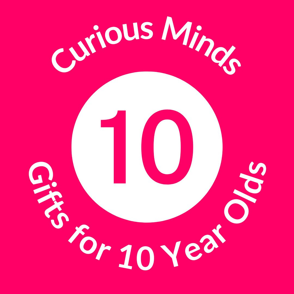 Gifts for 10 year olds | CuriousMinds.co.uk